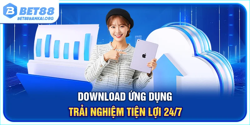 Download ứng dụng trải nghiệm tiện lợi 24/7