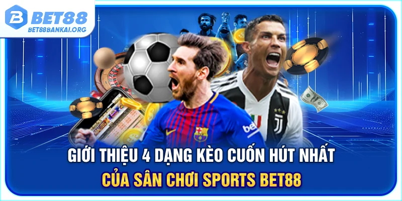 Tổng hợp những hình thức cược sports được ưa chuộng bởi thành viên