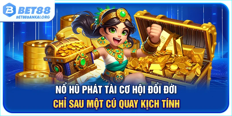 nổ hũ phát tài