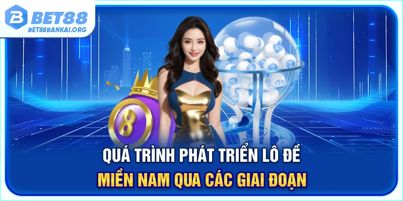 Quá trình phát triển lô đề miền Nam qua các giai đoạn