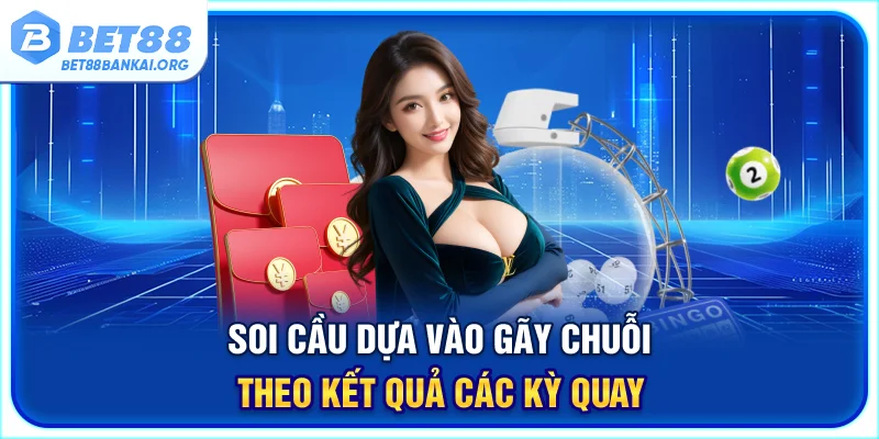 Phương pháp soi cầu gãy chuỗi theo điểm dừng kết quả