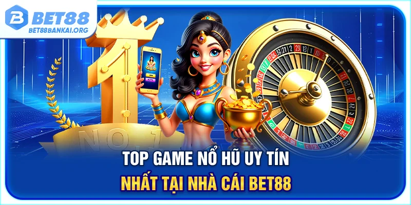 top game nổ hũ uy tín